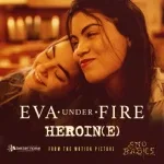 Eva Under Fire - Heroin(e)