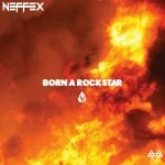 NEFFEX - Born a Rockstar
