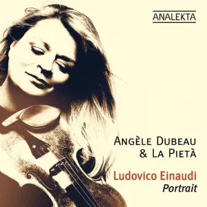 Angèle Dubeau, La Pietà - Life