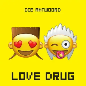 Die Antwoord - Love Drug