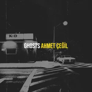 Ahmet Çeğil - Ghosts