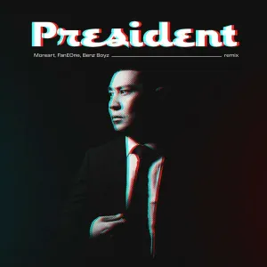 Moreart, FanEOne, Benz Boyz - President Remix