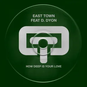 East Town feat. D. Syon - How Deep is Your Love