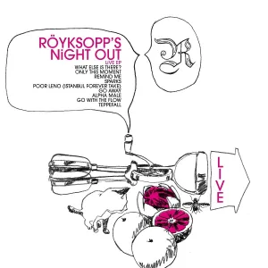 Röyksopp - What Else Is There?