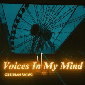 Obsidian Swing - Voices in My Mind