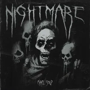 CHMCL SØUP - NIGHTMARE