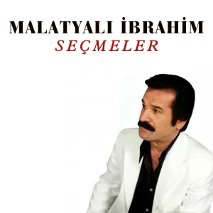 Malatyalı İbrahim - Aşkım Aşkım