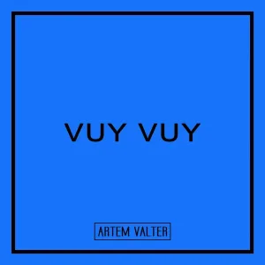 Artem Valter - Vuy Vuy