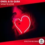 ONEIL, Dj Quba - What Is Love