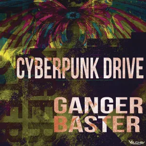 Ganger Baster - Cyberpunk Drive