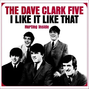 The Dave Clark Five - I Like It Like That