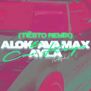 Alok, Ava Max feat. Ayla - Car Keys (Ayla) [Tiësto Remix]