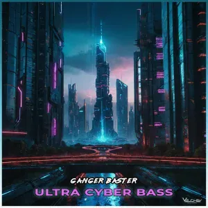 Ganger Baster - Ultra Cyber Bass