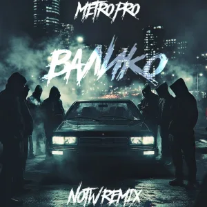 METRO PRO - Валико (NOTW Remix)