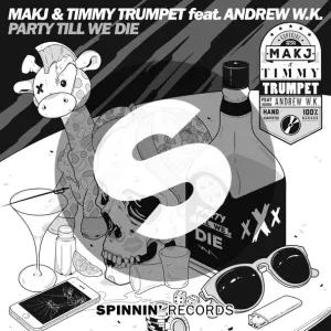 MAKJ & Timmy Trumpet feat. Andrew W.K. - Party Till We Die [Extended Mix]
