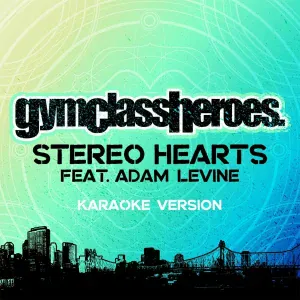 Gym Class Heroes - Stereo Hearts (feat. Adam Levine)