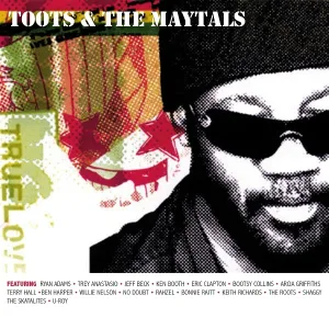 Toots & The Maytals - True Love Is Hard To Find