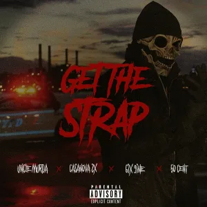 Uncle Murda feat. Casanova, 6ix9ine, 50 Cent - Get The Strap