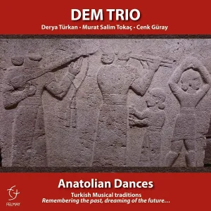 Derya Tϋrkan, Murat Salim Tokaç, Cenk Gϋray, DEM Trio - Tenedio (Aziziye Sirtosou)