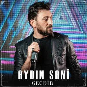 Aydın Sani - Gecdir