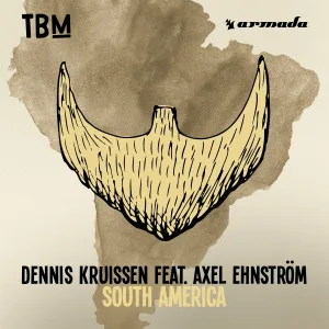 Dennis Kruissen, Axel Ehnström - South America