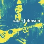 Robert Johnson - Sweet Home Chicago