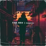 SWERODO - Fire Man