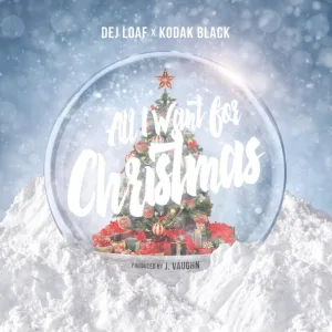 DeJ Loaf, Kodak Black - All I Want For Christmas