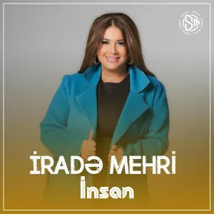 İradə Mehri - İnsan