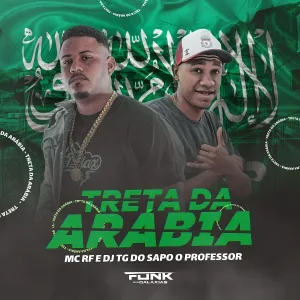Mc Rf, DJ TG DO SAPO O PROFESSOR - Treta da Arábia
