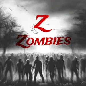 Z - Zombies