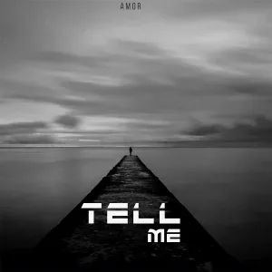 Amor - Tell Me