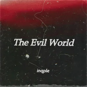 inqple - The Evil World