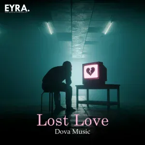 Dova Music - Lost Love