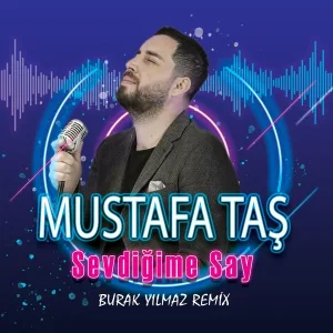Mustafa Taş - Sevdiğime Say