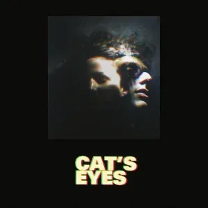 Cat's Eyes - I Knew It Was Over