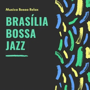 Brasília Bossa Jazz - Brasília Bossa