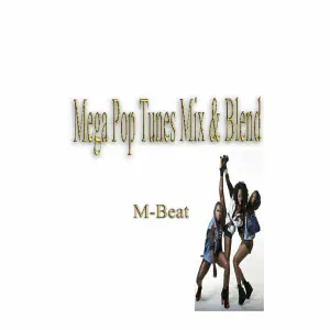 M-Beat - Mega Pop Tunes Mix & Blend