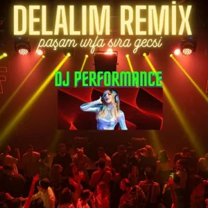 Paşam Urfa Sıra Gecesi - Delalım Remix