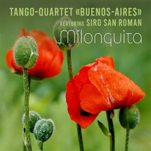 Tango-Quartet "Buenos-Aires" feat. Siro San Roman - Milonguita