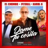 Pitbull, El Chombo, Karol G feat. Cutty Ranks - Dame Tu Cosita