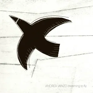 Andrea Vanzo - Dreaming to Fly