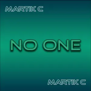 Martik C - No One