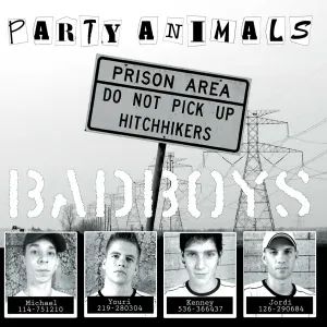 Party Animals - Bad Boys