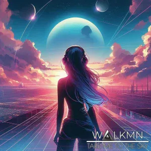 WALKMN - Take Me to the Sky
