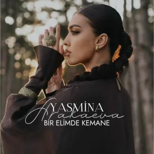 Yasmina Arakaeva - Bir Elimde Kemane