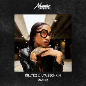 KILLTEQ, ILYA SECHKIN - Makeba