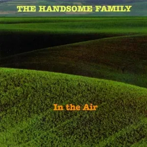 The Handsome Family - The Sad Milkman