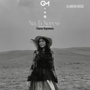 Charos Kayumova - Na Ti Xerese