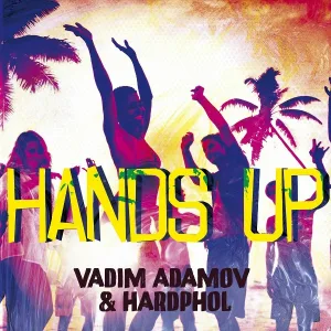 Vadim Adamov, Hardphol - Hands Up